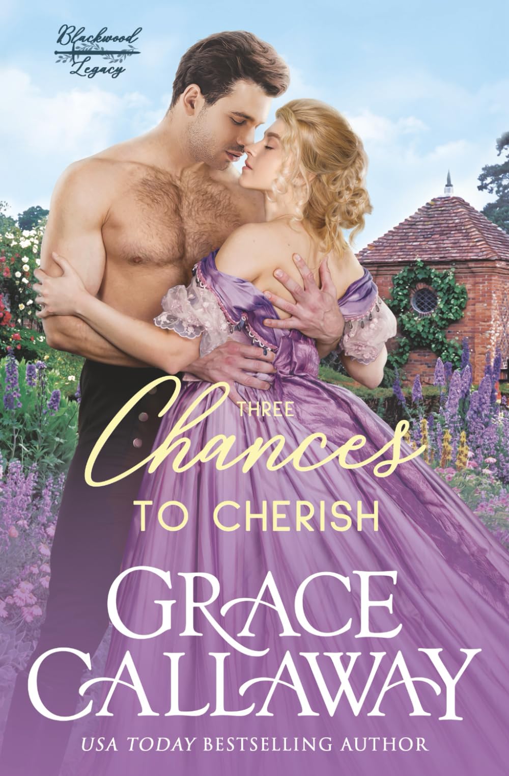 Three Chances to Cherish: A Steamy Second Chance Marriage Historical Romance: 3 (Blackwood Legacy)