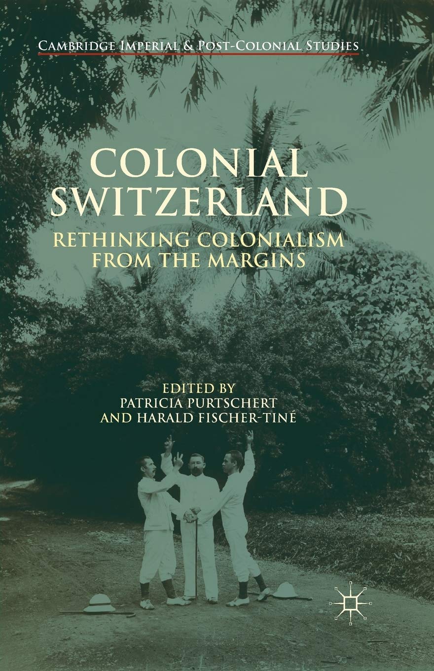 Amazon Colonial Switzerland Rethinking Colonialism from