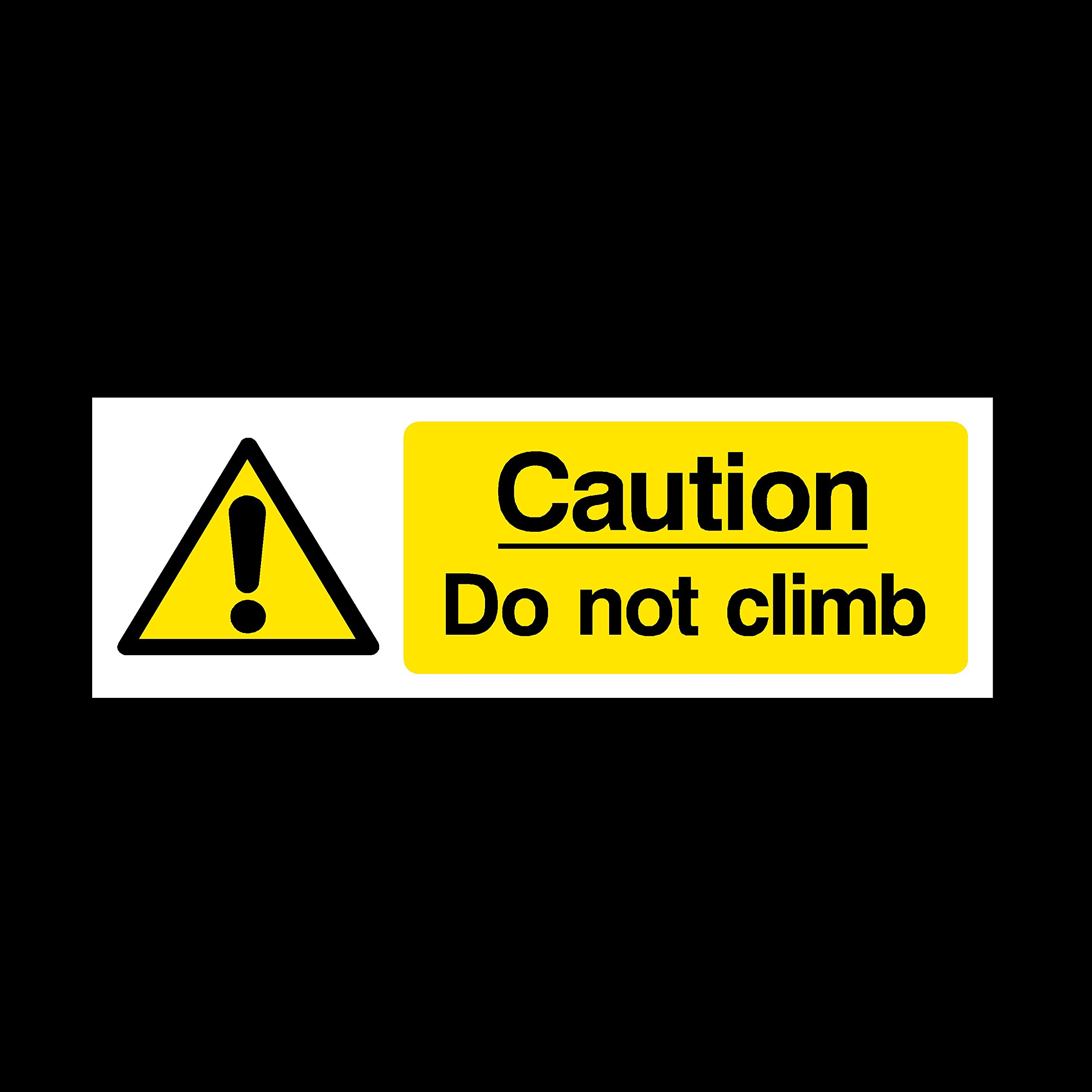 Ussp&S Do Not Climb Sign 150Mm X 50Mm - Plastic Sign (Misc71)
