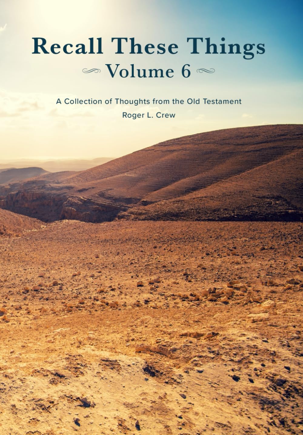 Recall These Things: Volume 6: A Collection of Thoughts from the Old Testament