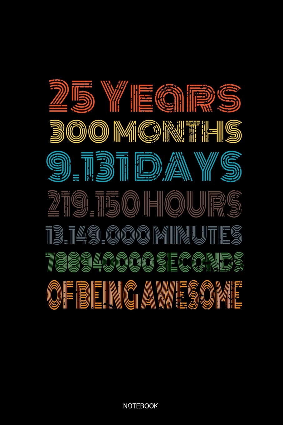 25 Years Of Being Awesome Notebook: Blank Lined Journal 6x9 - 25 Years Old 25th Birthday Retro Vintage 300 Months Anniversary Gift For Boys And Girls