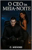 O CEO da Meia-Noite: Um Romance Sobrenatural Dark com Comédia Romântica