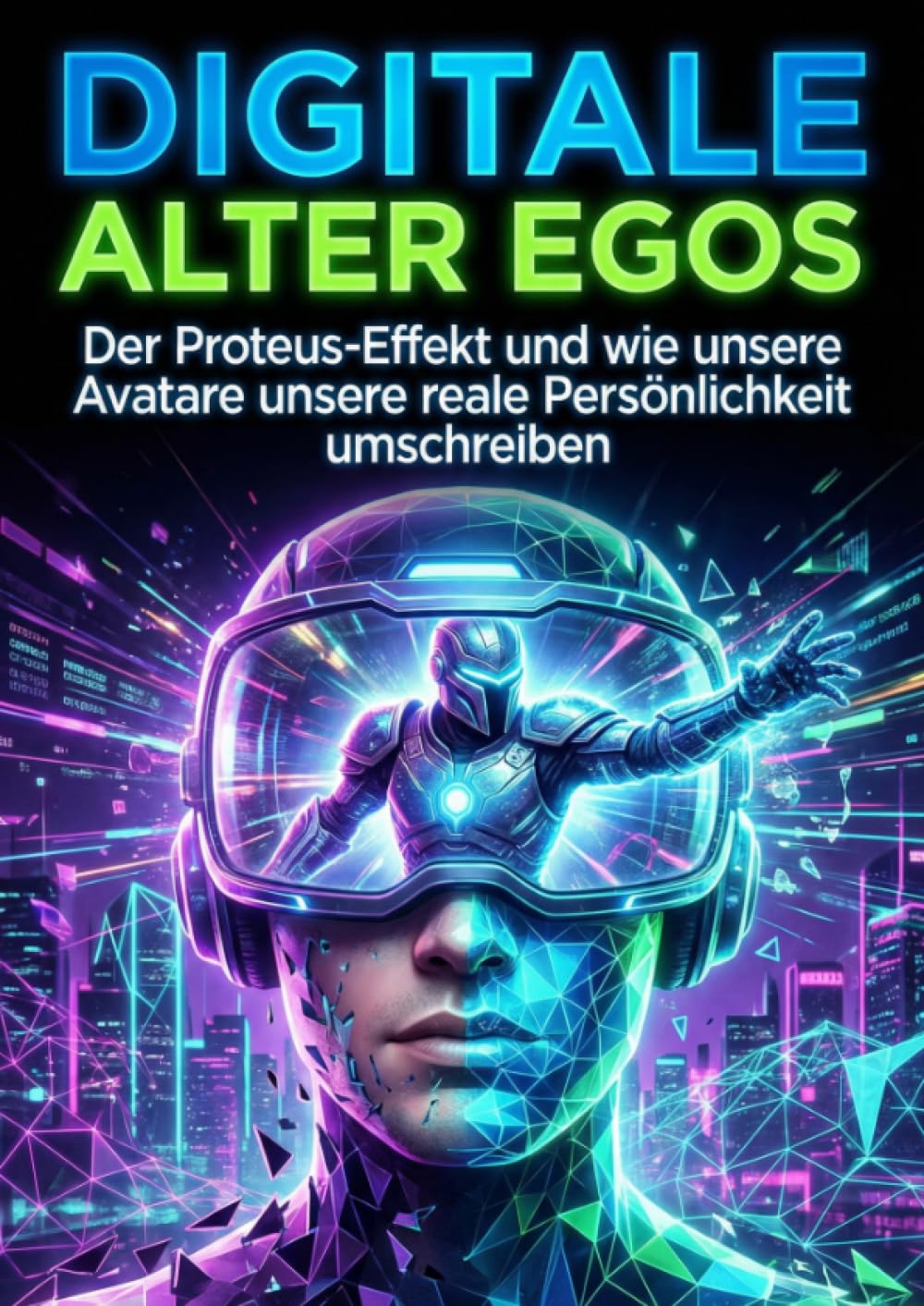 Digitale Alter Egos: Der Proteus-Effekt und wie unsere Avatare unsere reale Persönlichkeit umschreiben