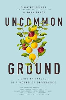 Uncommon Ground Living Faithfully Difference