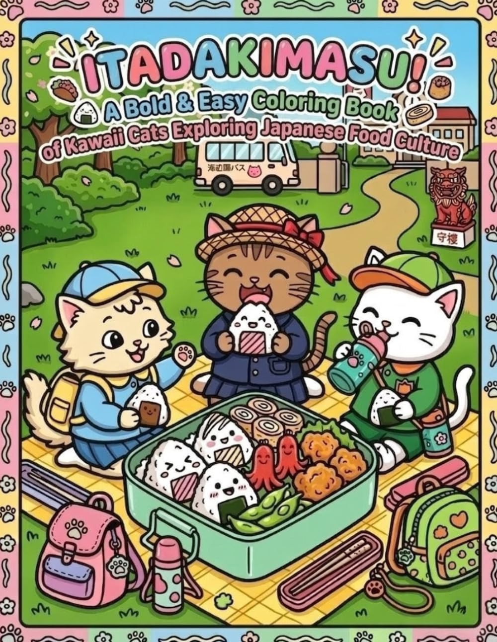 ITADAKIMASU!: A Bold & Easy Coloring Book of Kawaii Cats Exploring Japanese Food Culture