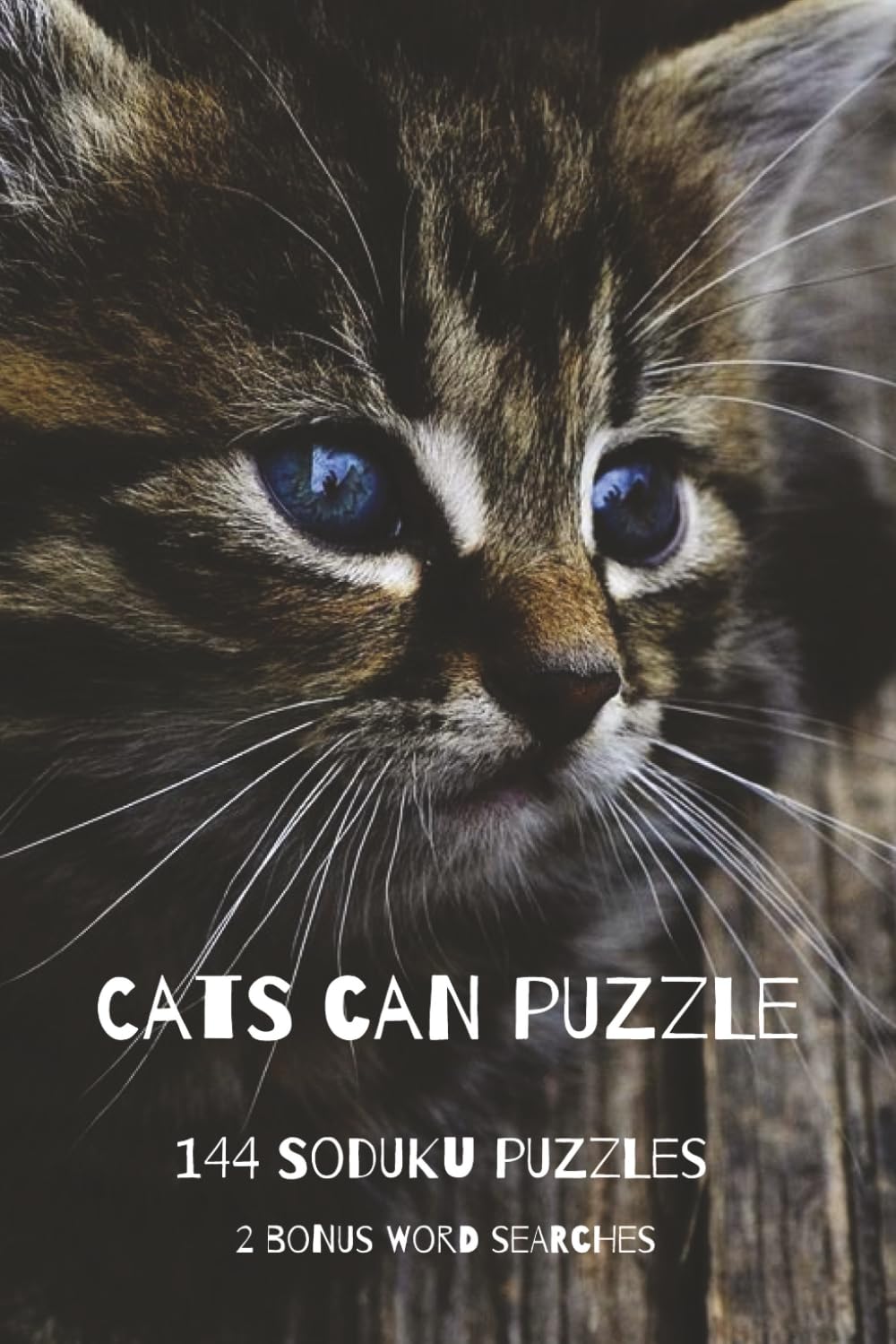 CATS CAN PUZZLE: 144 SUDOKU PUZZLES | 2 BONUS WORD SEARCHES