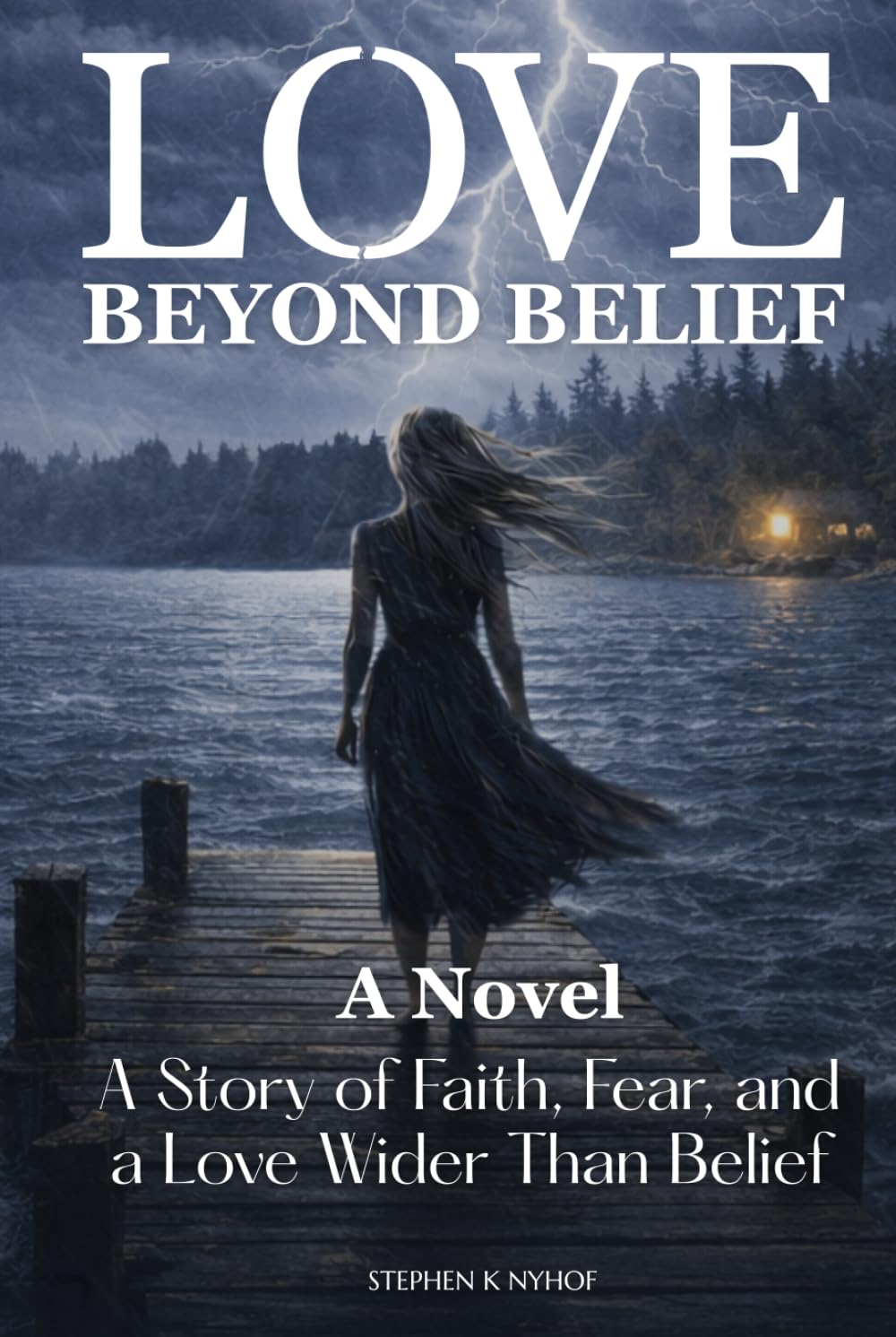 Love Beyond Belief: A Story of Faith, Fear, and a Love Wider Than Belief (Love Allows)