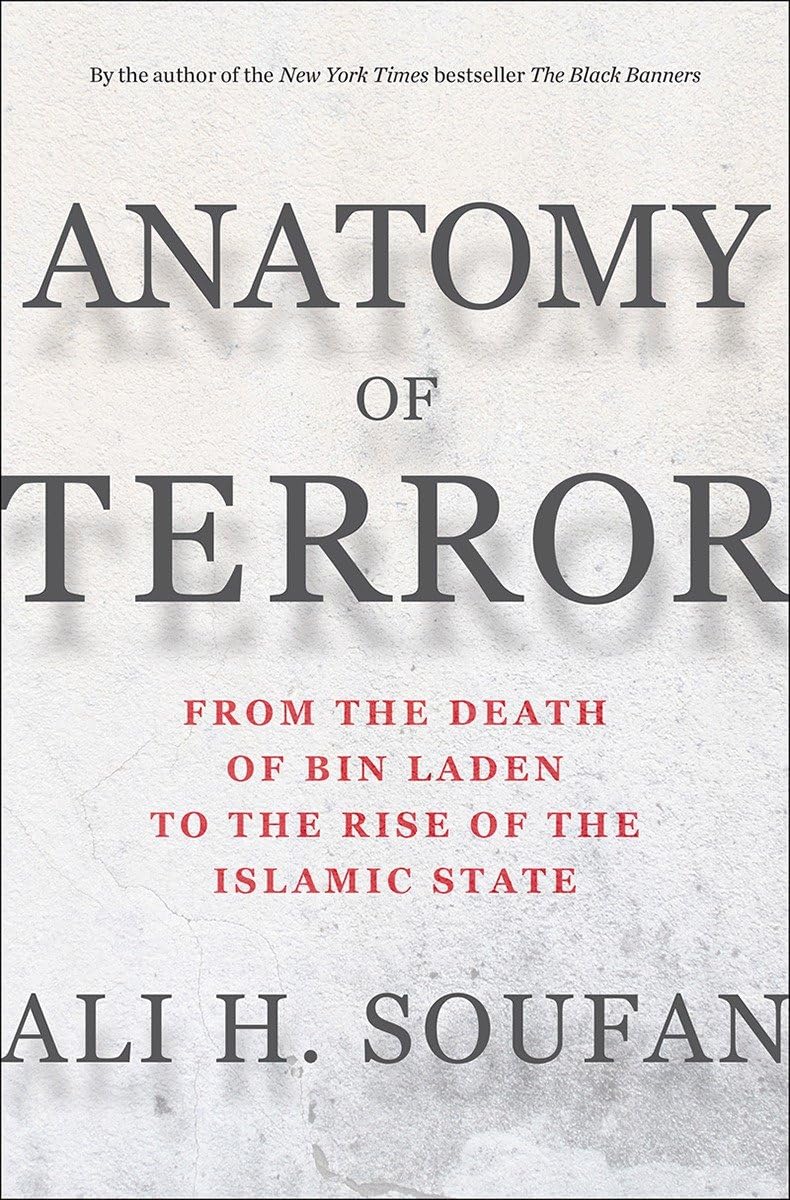 Anatomy of Terror From the Death of bin Laden to the Rise of the
