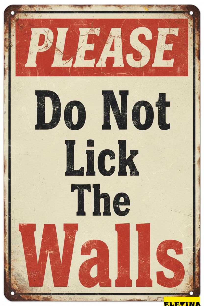 Vintage Metal Tin Sign for Funny "please Do Not Lick The Walls" - Decoration Bathroom,Bar,Cafe,Garage Or Home - Humorous Plaque 8x12 Inch Private Property Decorative