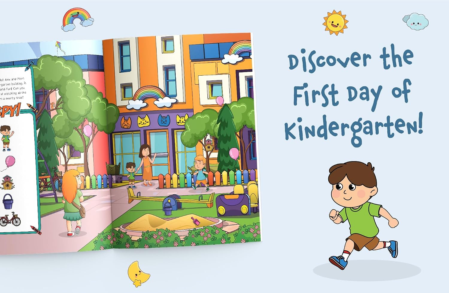 I Spy First Day of Kindergarten: Discover the Big Day from Morning to Bedtime! A Cute Search and Find Book for Kids (I Spy Books for Toddlers)