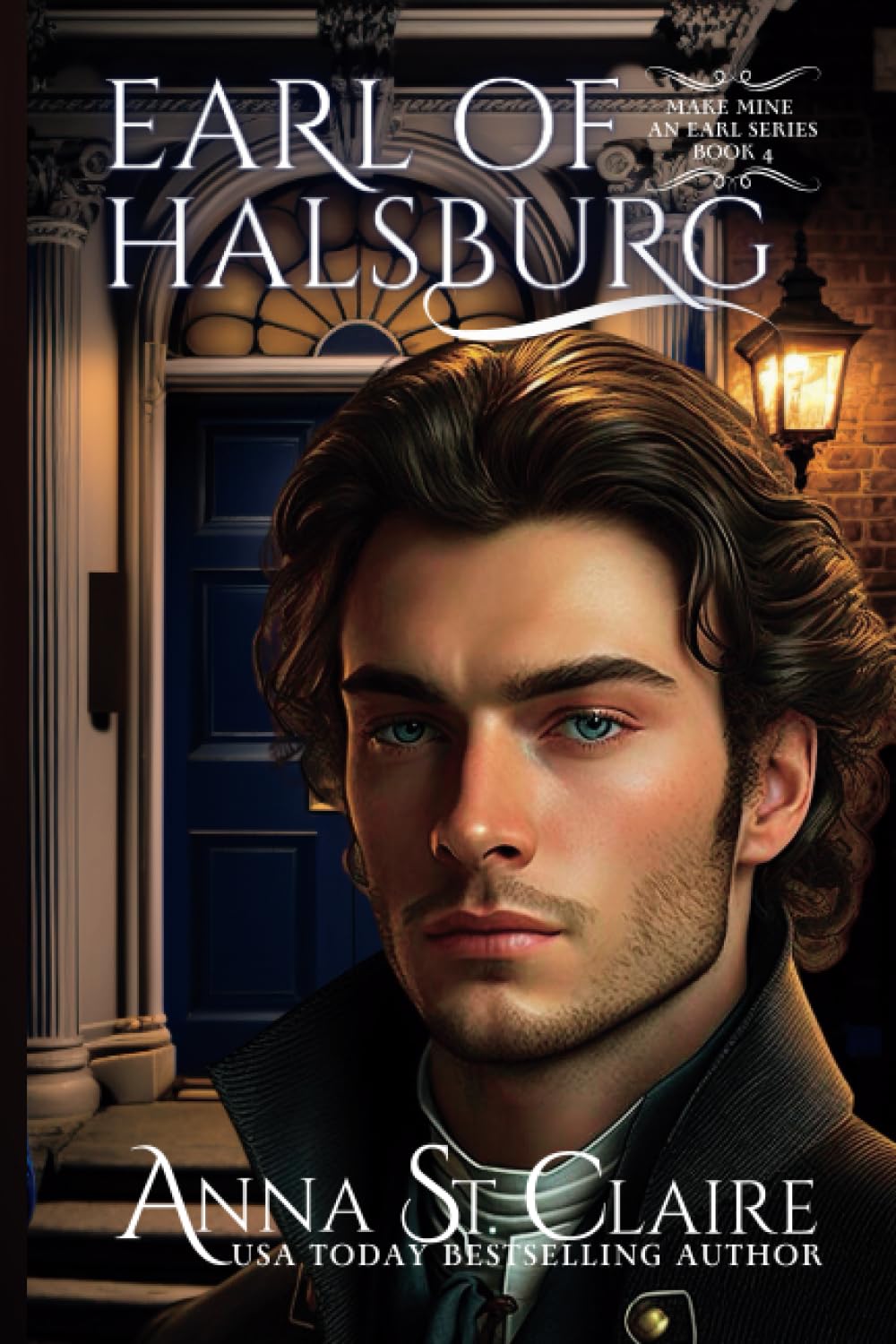 Earl of Halsburg: 4 (Make Mine An Earl: A Regency Romance Intrigue and Suspense Series)