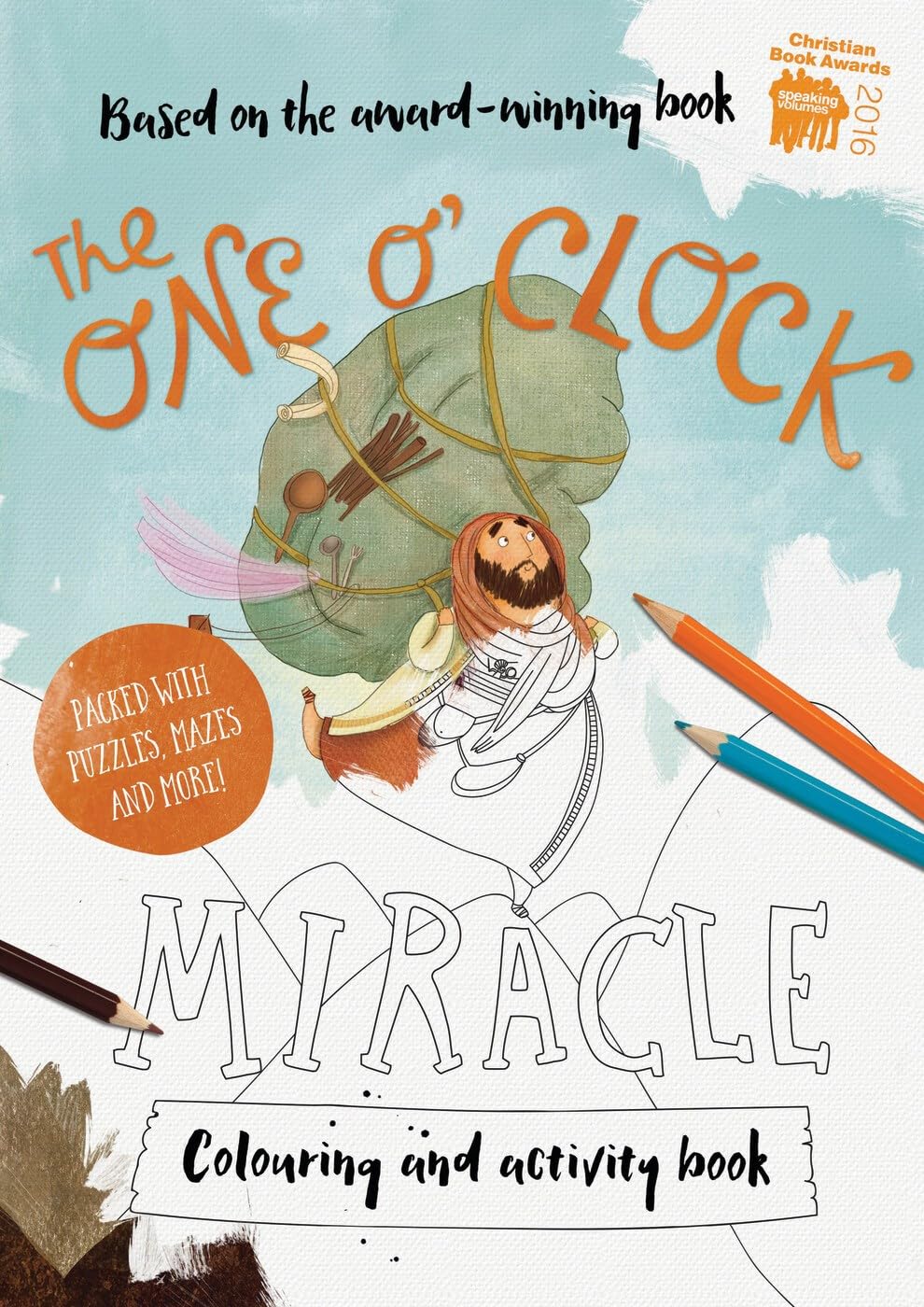 The One O'Clock Miracle Colouring and Activity Book: Colouring, puzzles, mazes and more (Tales that Tell the Truth)