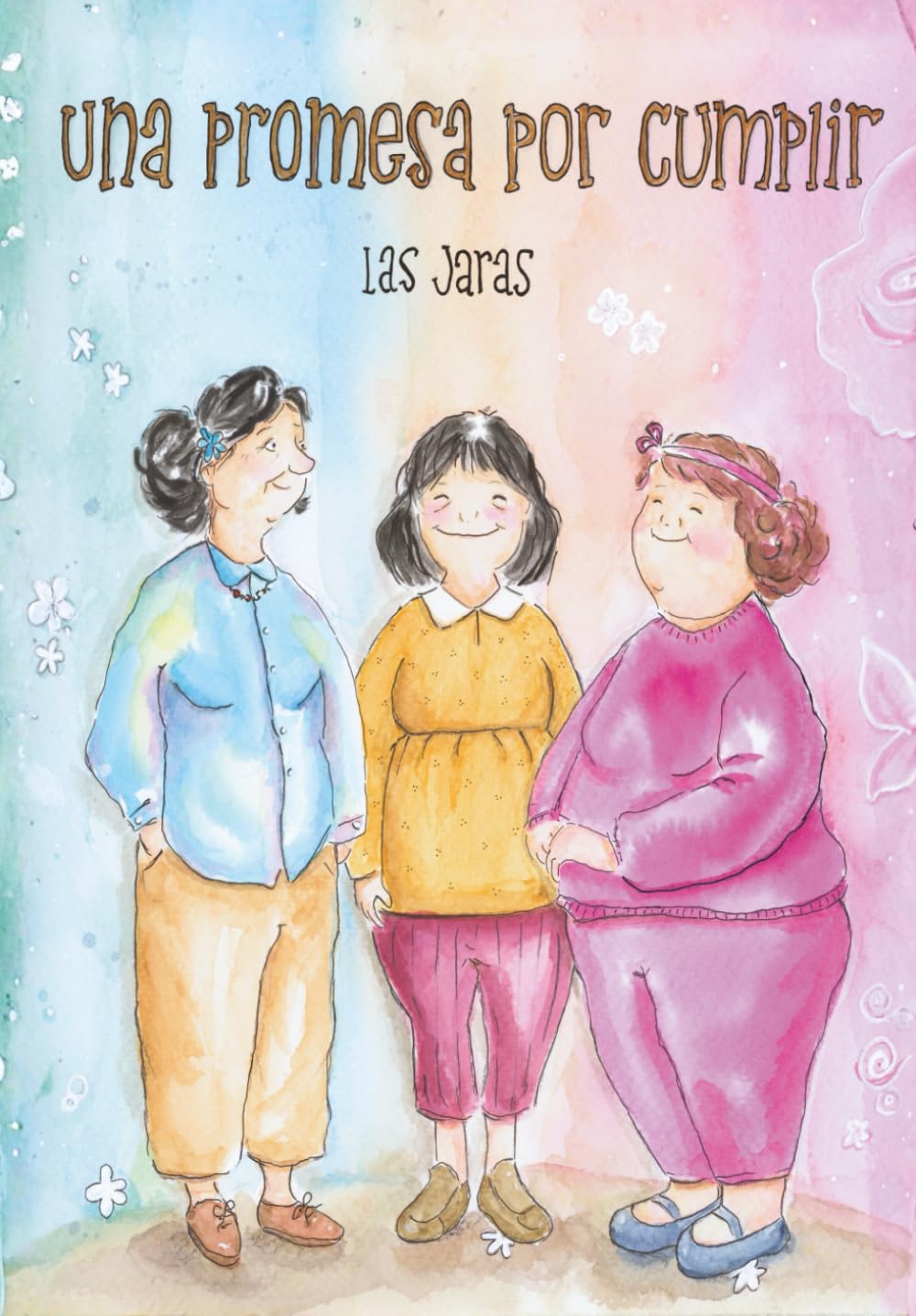 Una Promesa por Cumplir: Las Jaras