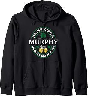 Drink Like A Murphy Shamrock St Patricks Day Zip Hoodie