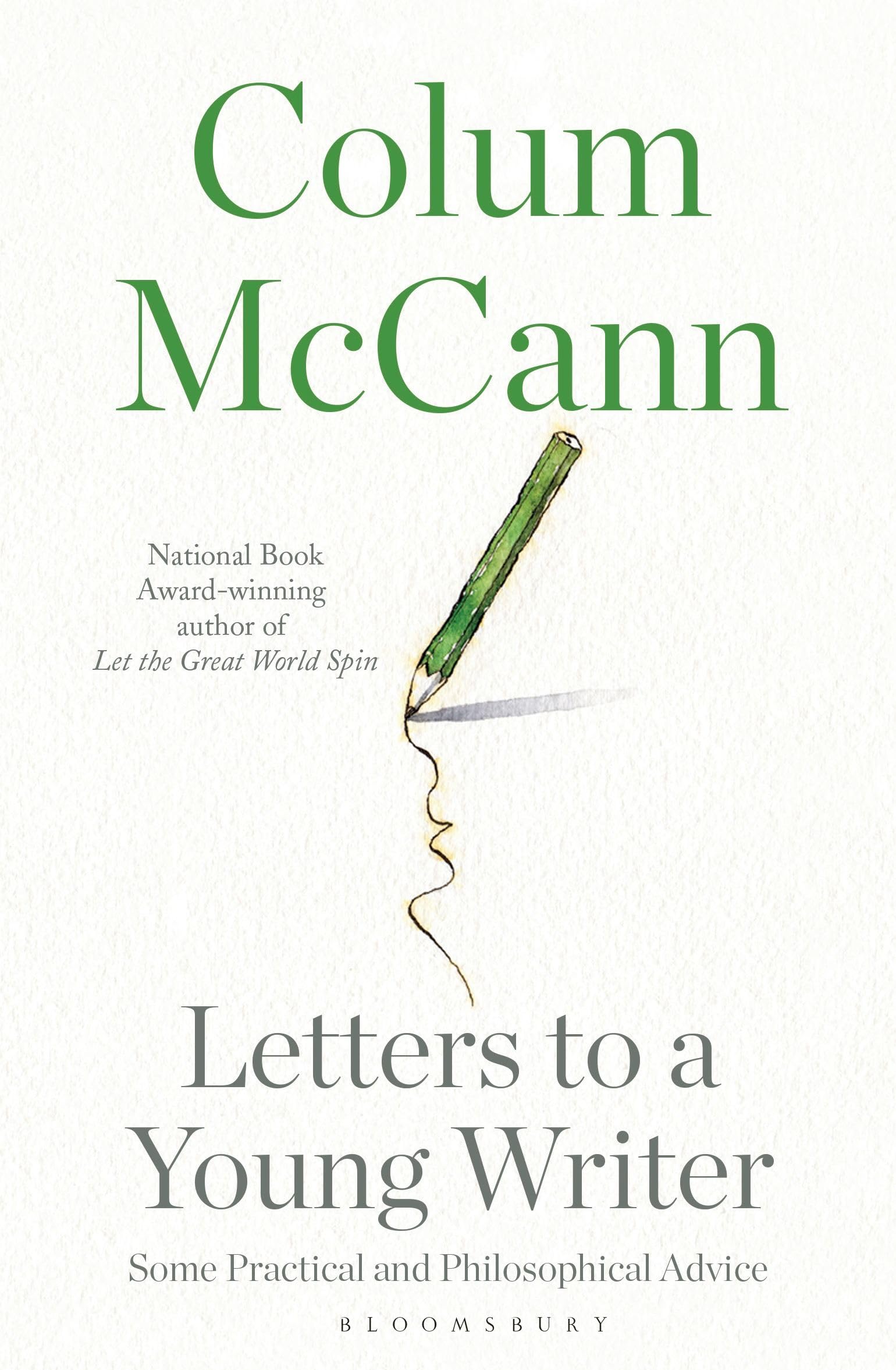 Letters to a Young Writer by Colum McCann - 9781526600943