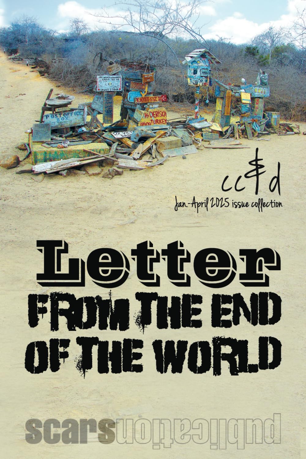 Letter from the End of the World: cc&d January-April 2025