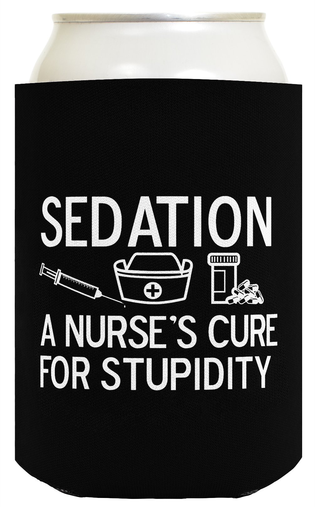 Funny Beer Coolie Sedation Fixes Stupid Nurse Gift 2 Pack Can Coolies Drink Coolers Black
