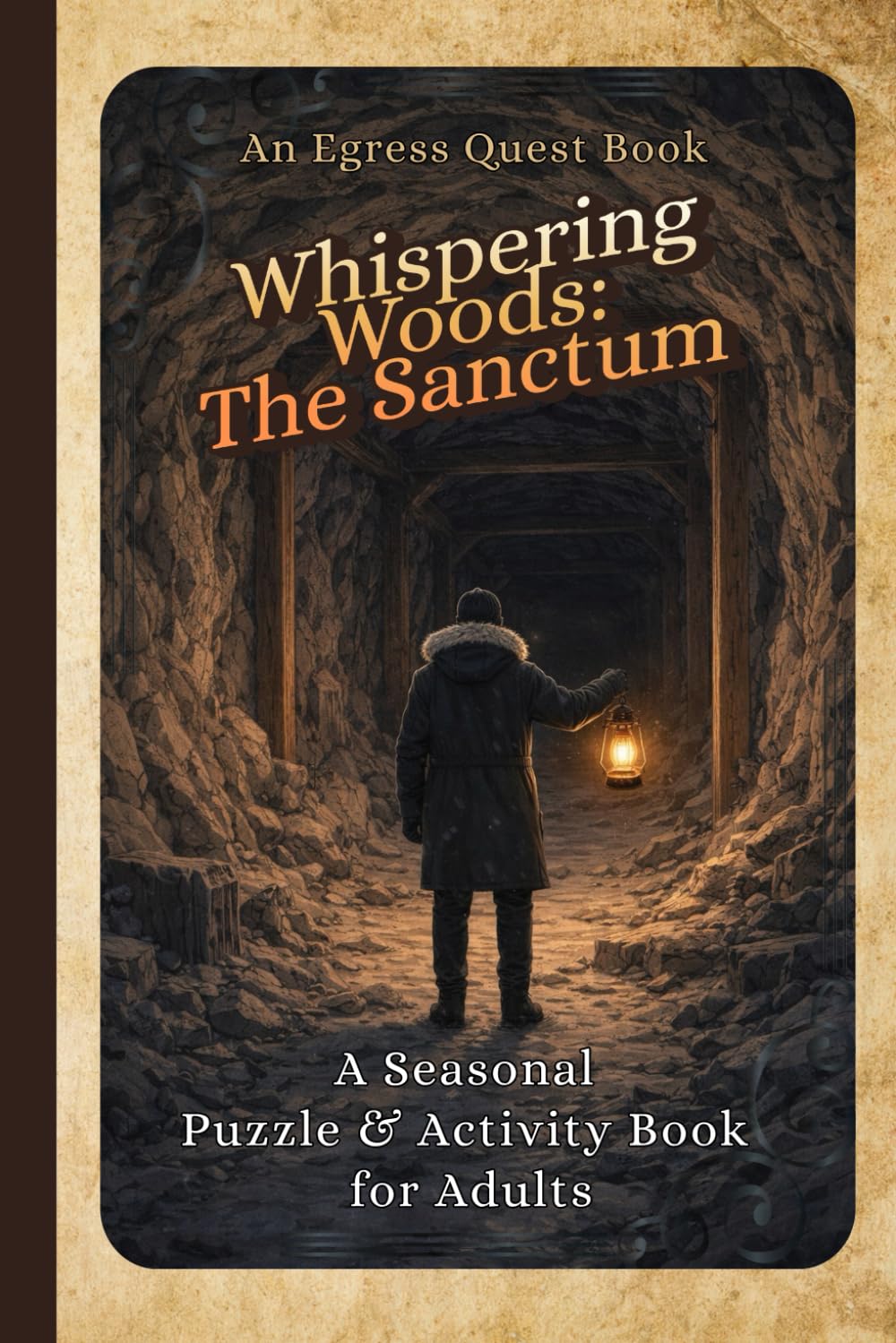 Whispering Woods: The Sanctum: A Seasonal Puzzle & Activity Book for Adults (Egress Quest: Seasonal Escapes)