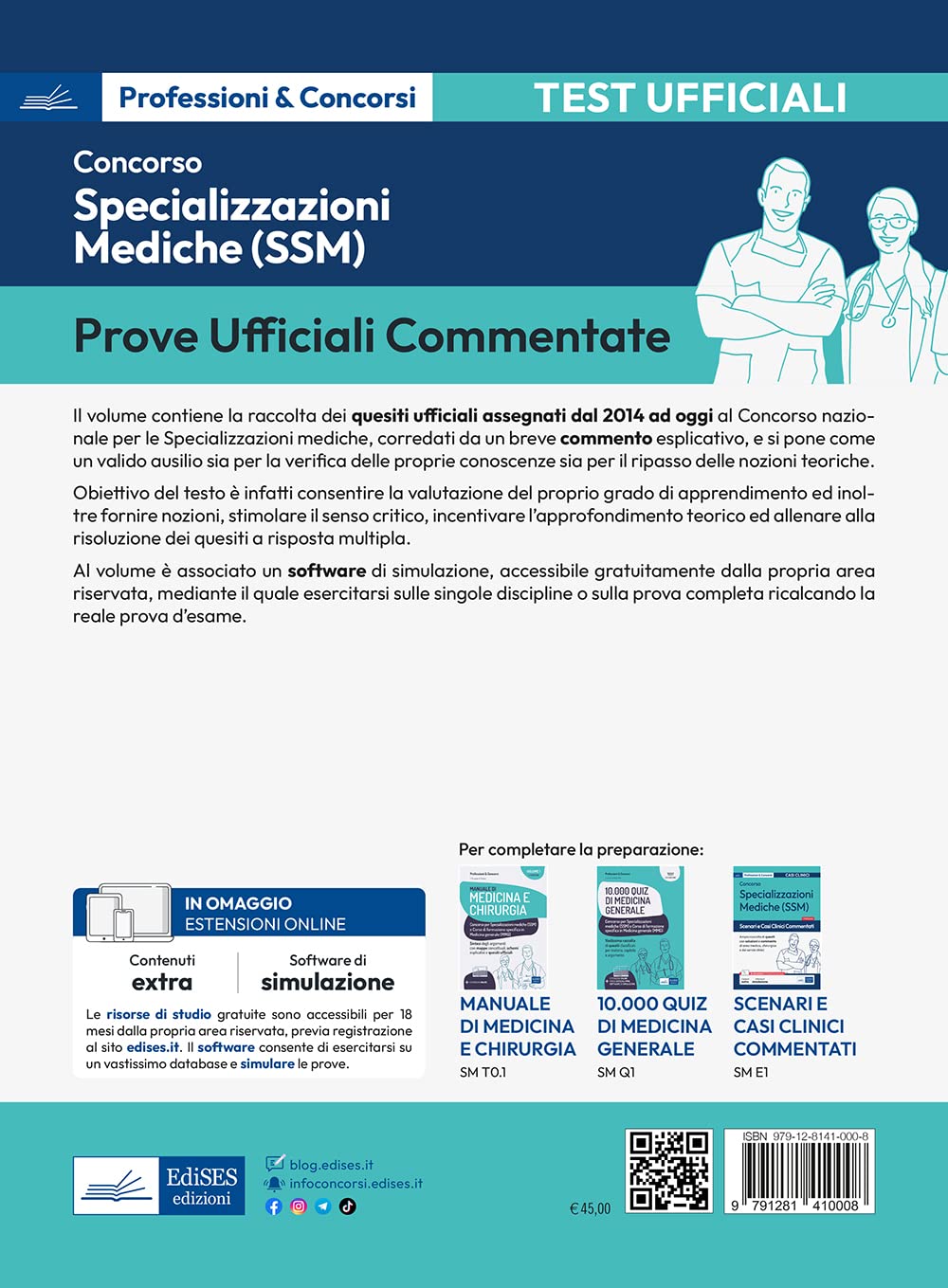 Prove ufficiali commentate. Concorso per specializzazioni mediche SSM. Raccolta di quesiti ufficiali SSM dal 2014 al 2022 con sintetico commento esplicativo. Con espansione online. Con software di...