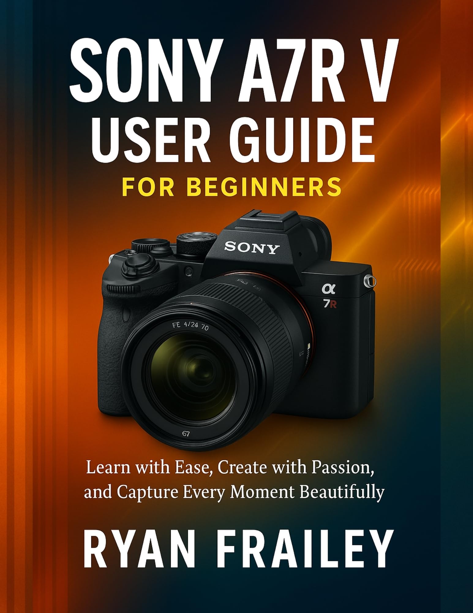 Sony A7R V livre débutant en anglais pour progresser facilement en photo