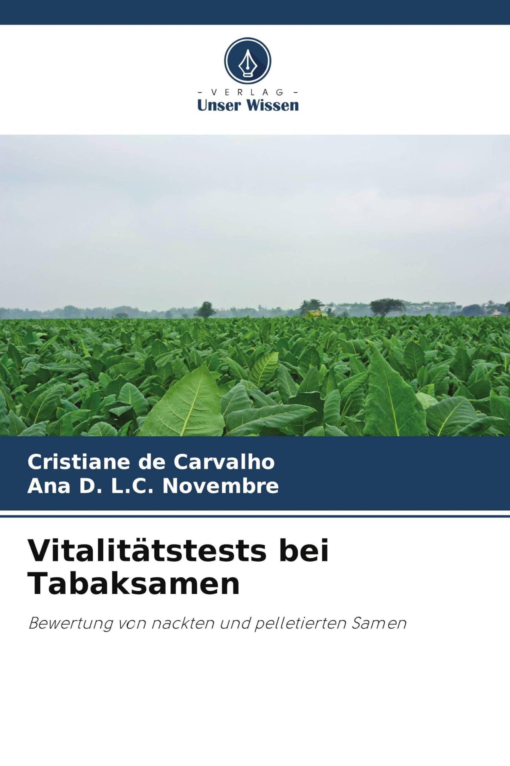 Vitalitätstests bei Tabaksamen: Bewertung von nackten und pelletierten Samen