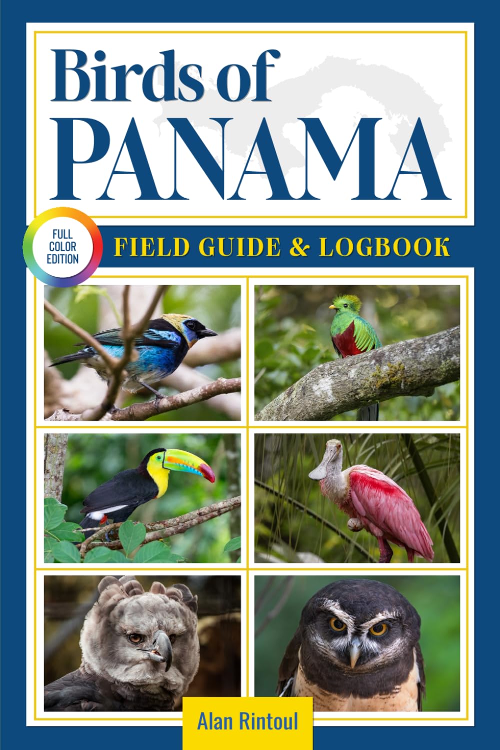 Birds of Panama Field Guide and Logbook: An Essential Birdwatching Guide with Identification Tips for 60 Common Bird Species in Panama      Paperback – November 7, 2025