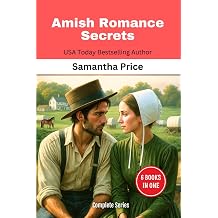 Amish Romance Secrets Complete series in-one-book A Simple Choice Annies Faith A Small Secret Ephraims Chance A Second Chance Choosing Amish