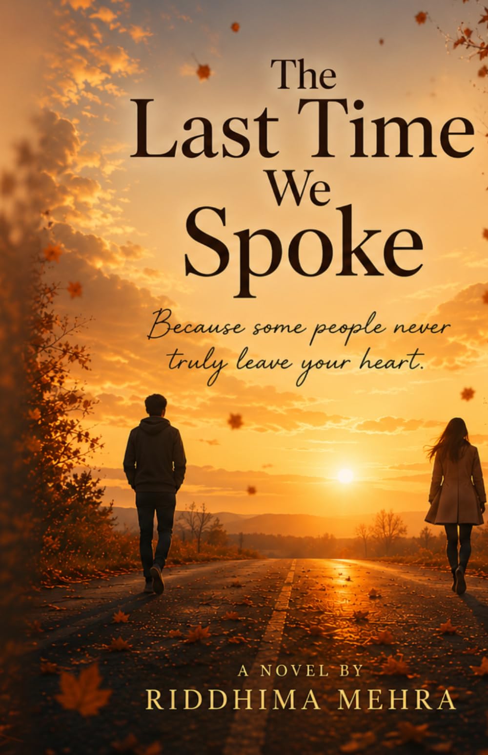 the last time we spoke: Because Some People Never Truly Leave Your Heart
