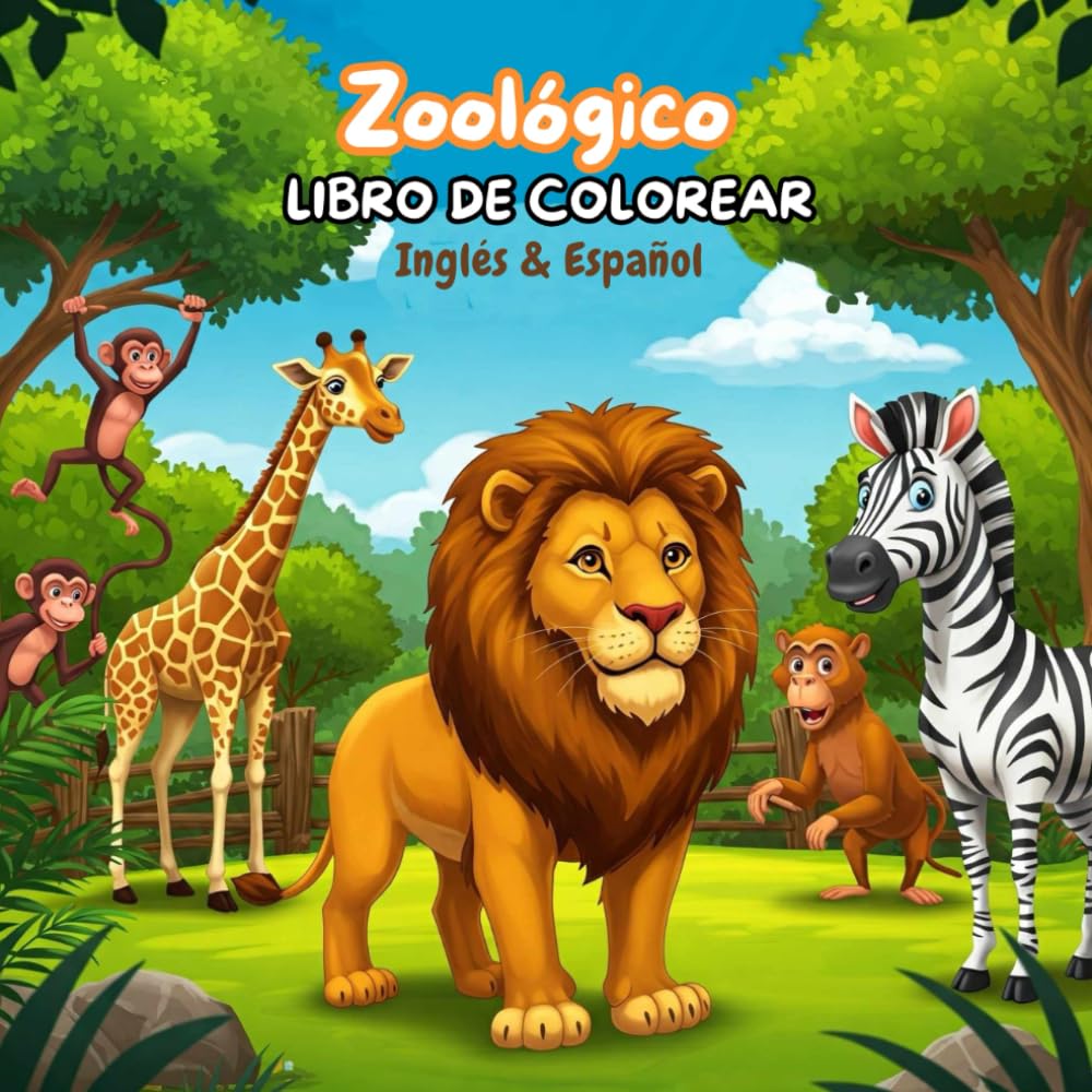 Zoológico. Libro de colorear: Animales divertidos de zoológico. Ingles y Español