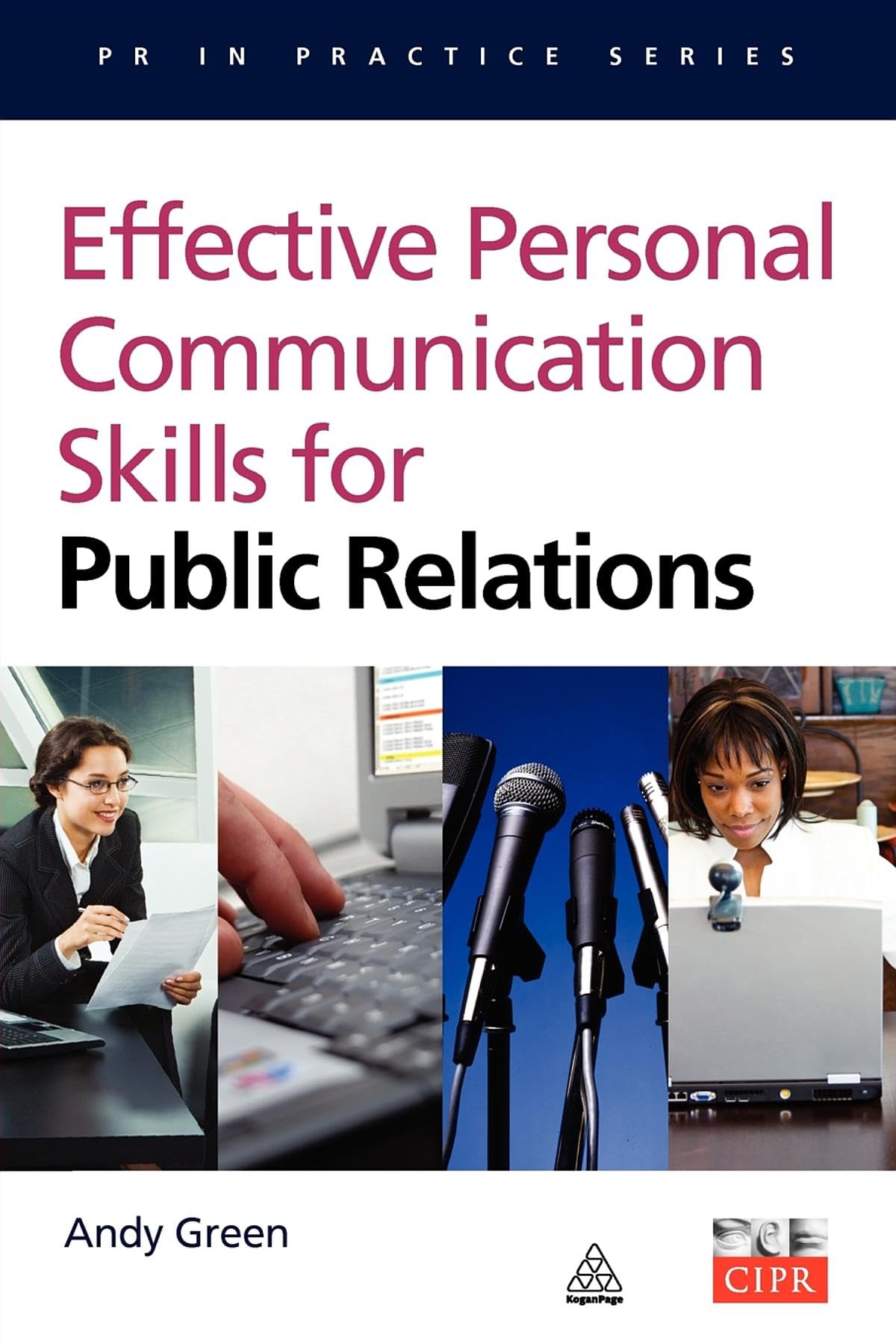 Effective Personal Communication Skills For Public Relations (PR In Practice)