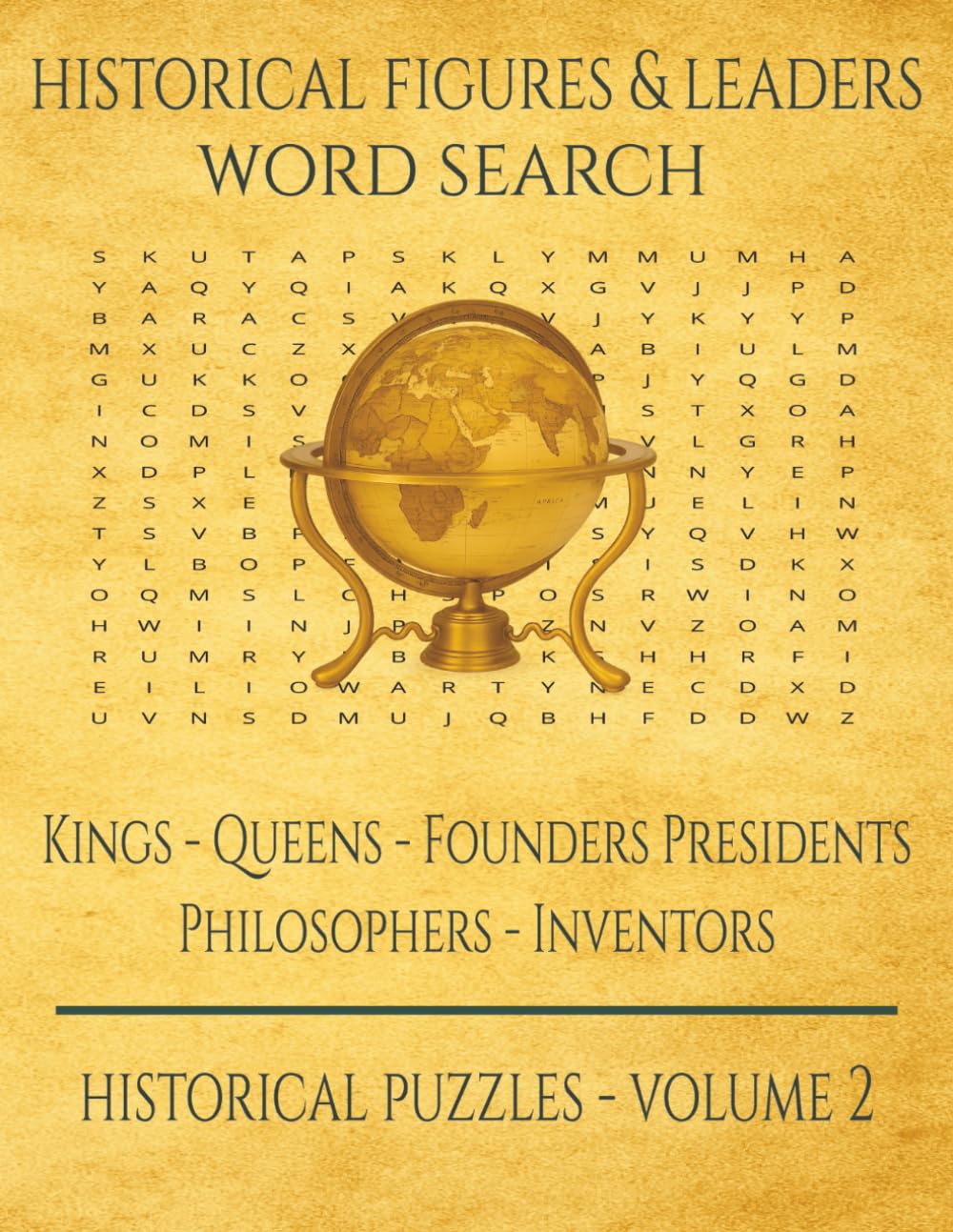 Historical Figures & Leaders Word Search: Kings - Queens - Founders - Presidents - Philosophers - Inventors (The History Word Search Collection)