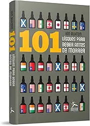 101 Whisky Para Beber Antes de Morrer