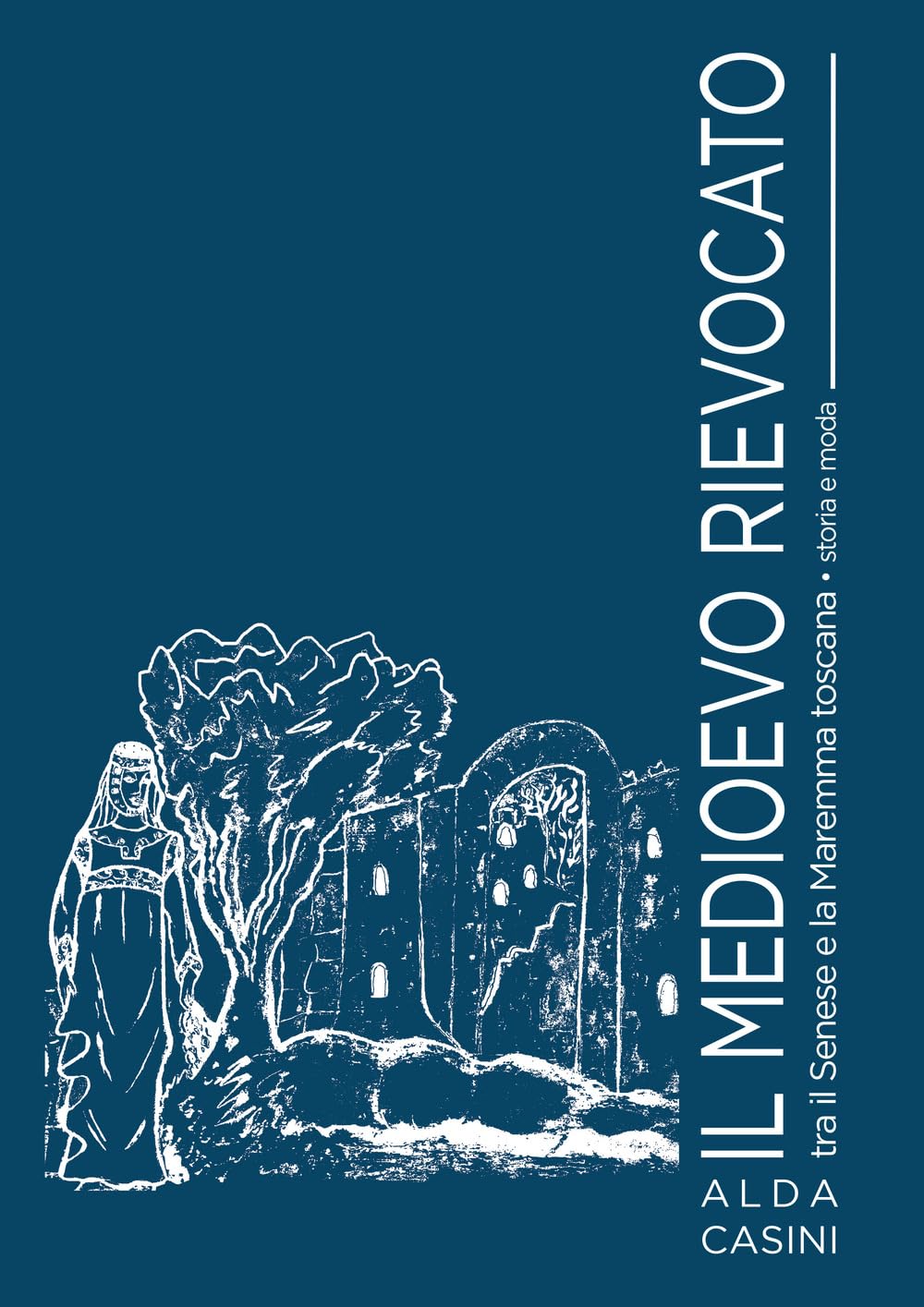 Il Medioevo Rievocato Tra Il Senese E La Maremma Toscana. Storia E Moda - 4