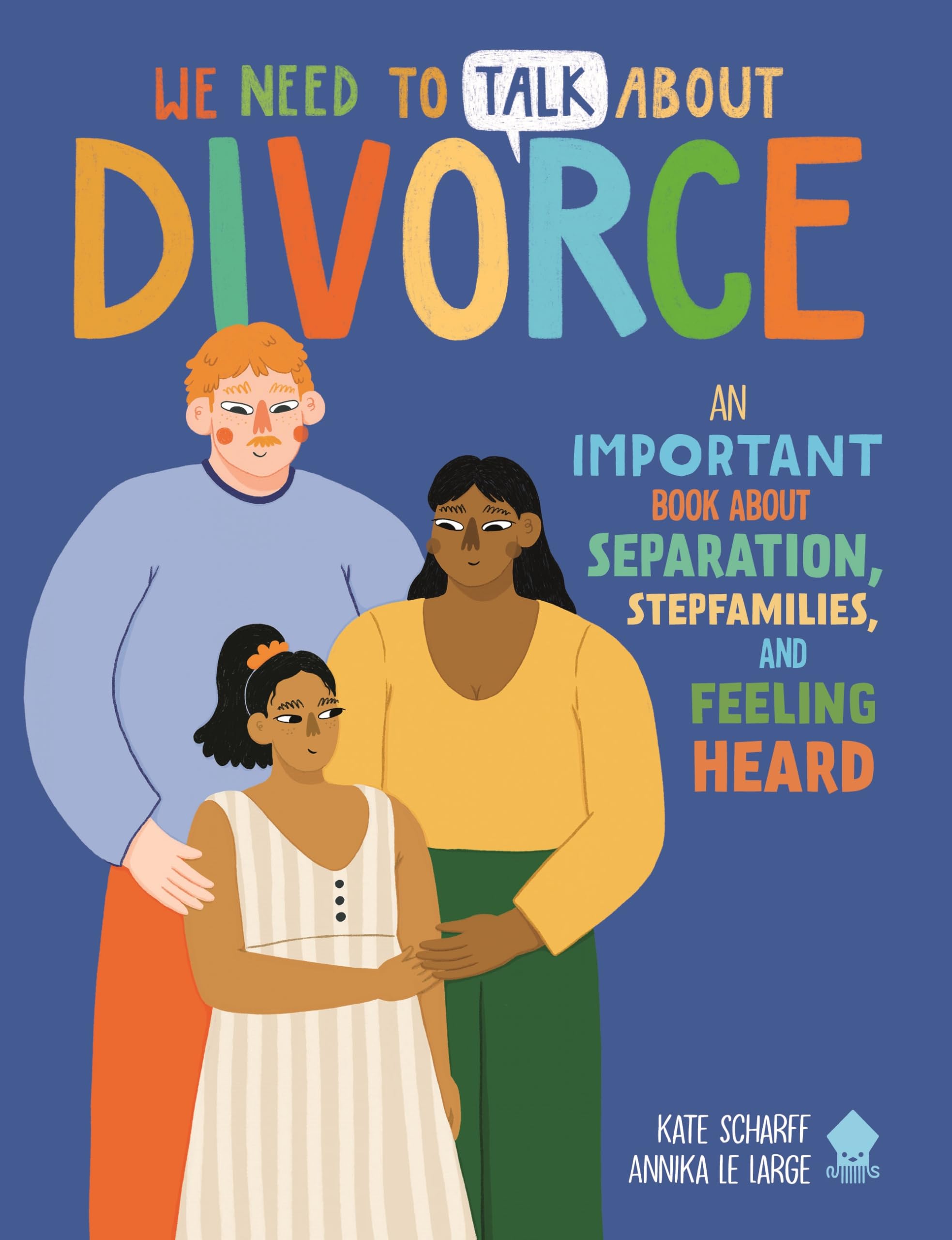 We Need to Talk About Divorce: A compassionate guide for children navigating family separation: 3