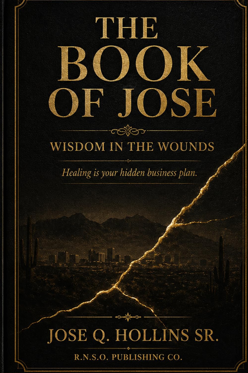 The Book Of Jose: Wisdom In the Wounds