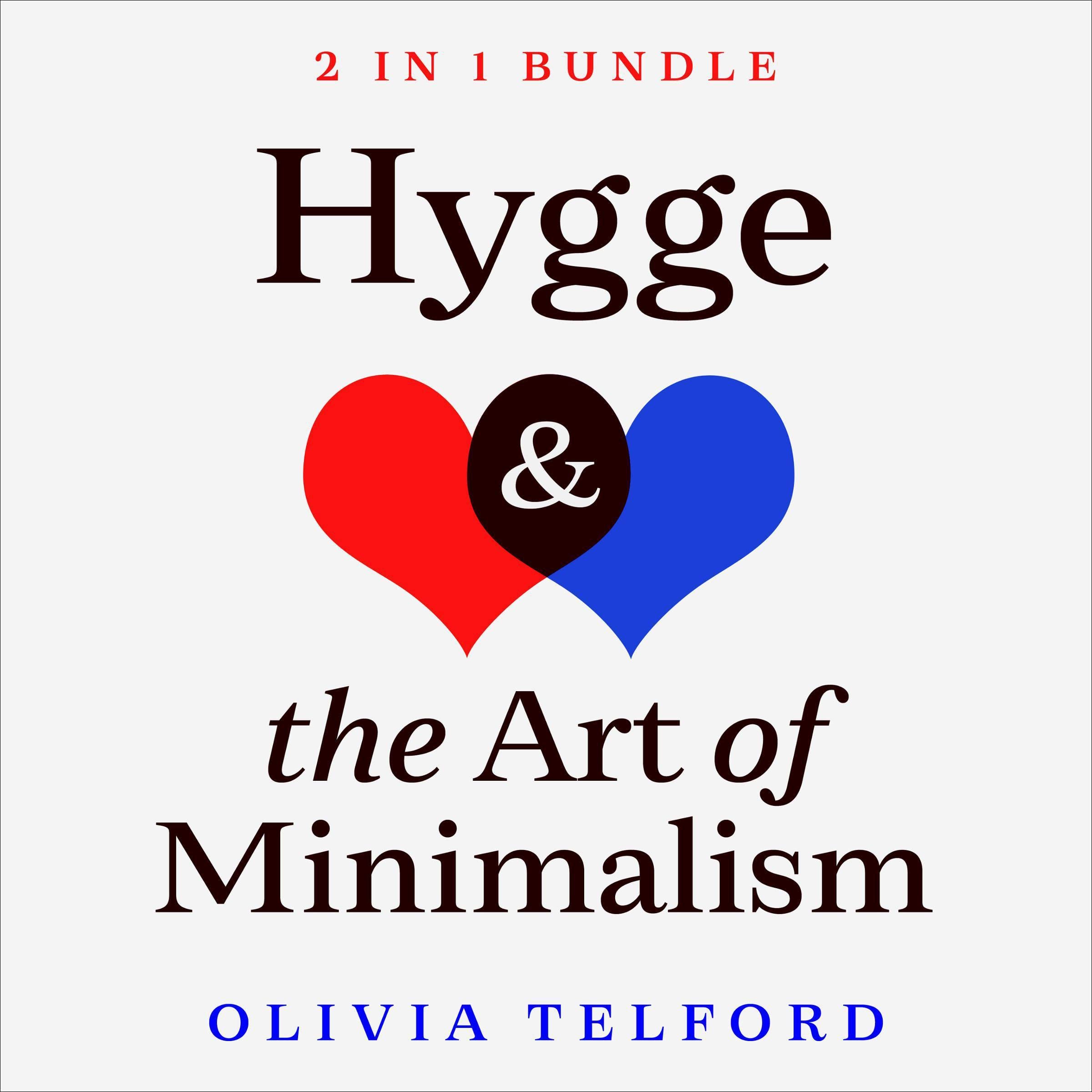 Hygge and the Art of Minimalism: 2 in 1 Bundle