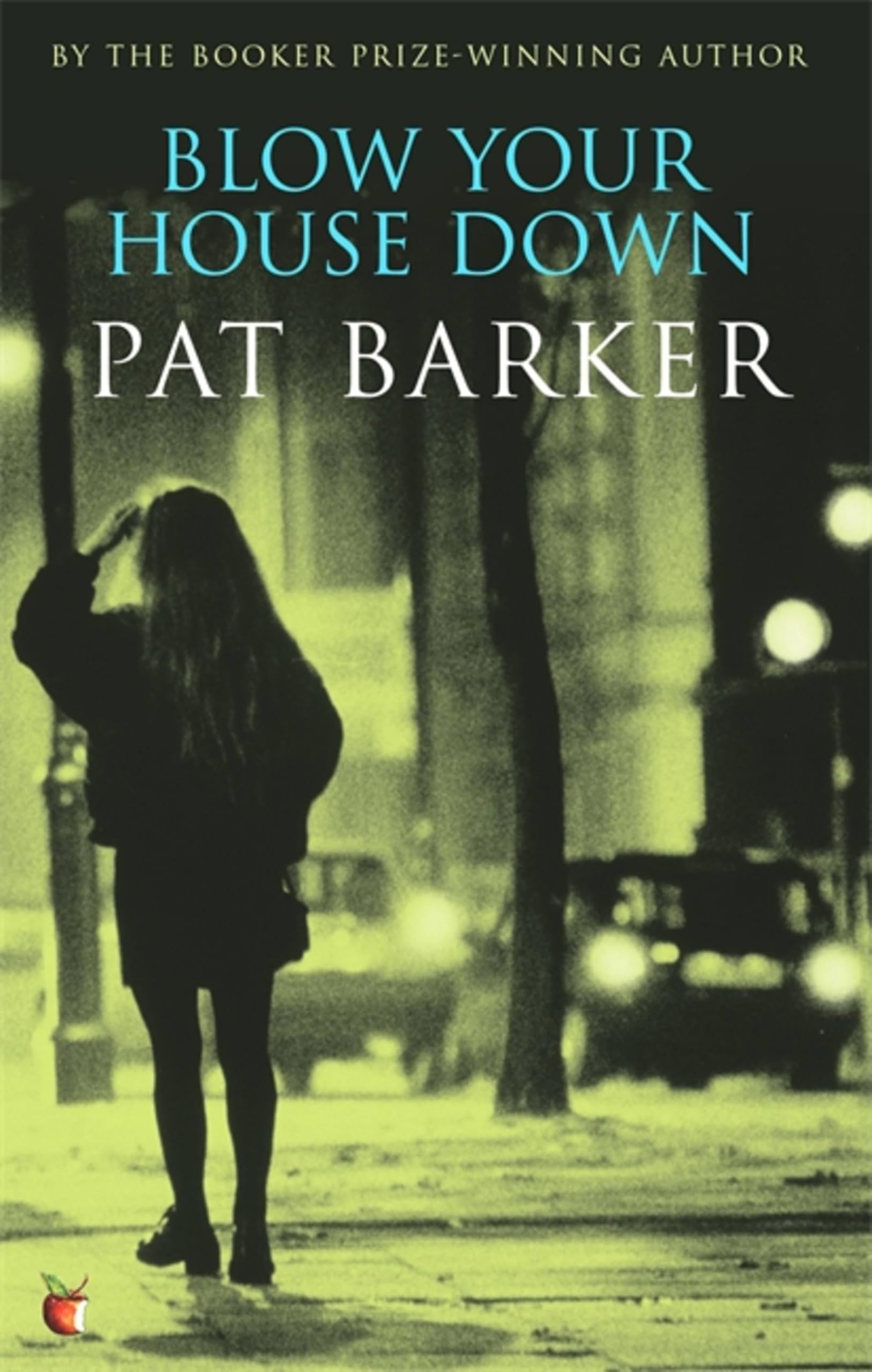 Blow Your House Down (Virago Modern Classics),Pat Barker