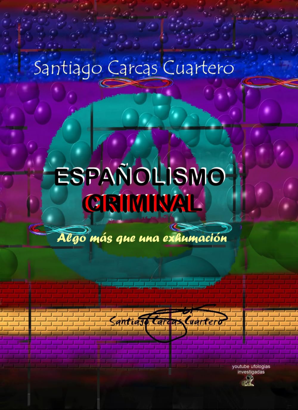 ESPAÑOLISMO CRIMINAL Algo más que una exhumación