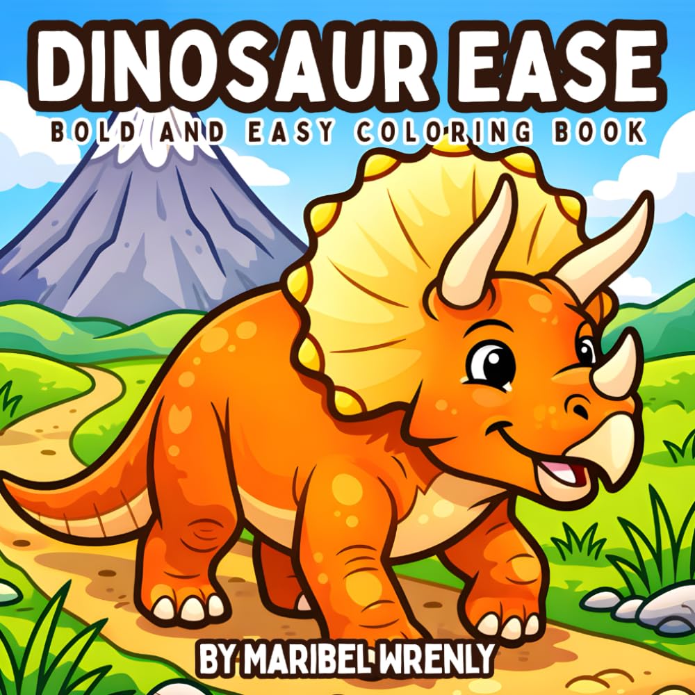Dinosaur Ease: A Bold and Easy Dinosaur Coloring Book with Simple Prehistoric Designs for Relaxation and Fun (Whimsy Escapes: A Calming Coloring Journey)