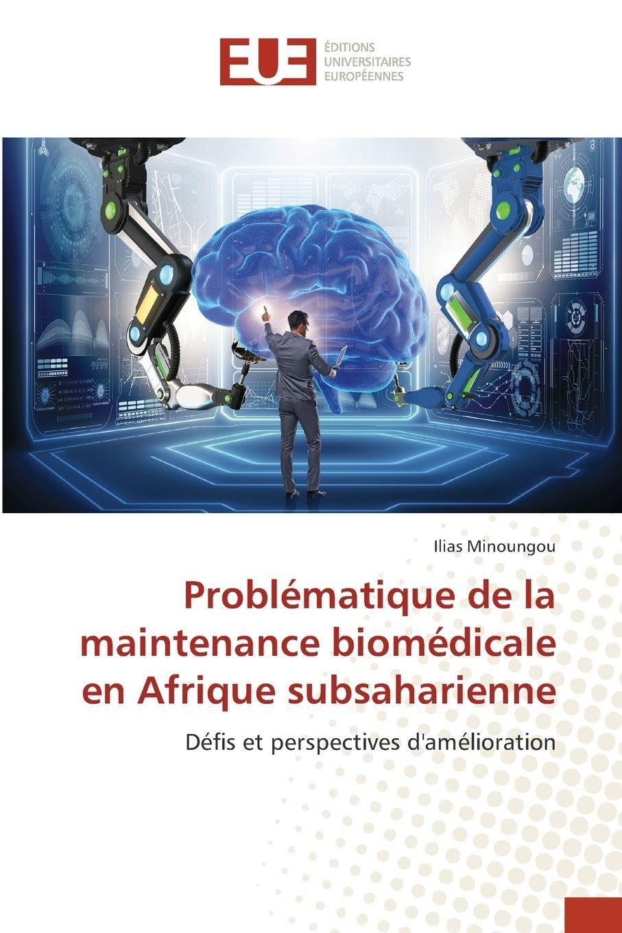 Problématique de la maintenance biomédicale en Afrique subsaharienne: Défis et perspectives d'amélioration