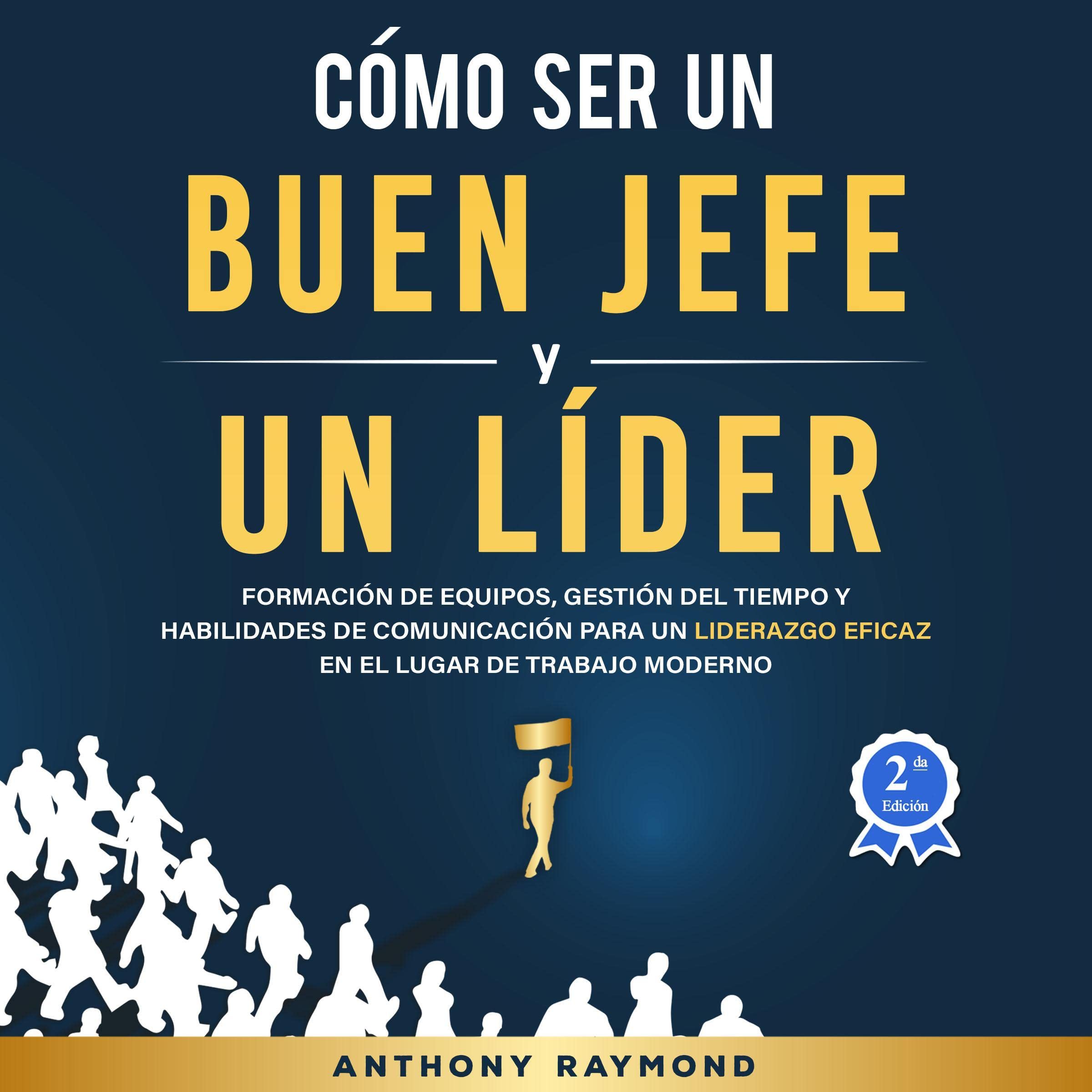 Cover art for Cómo Ser un Buen Jefe y un Líder [How to be a Good Boss and a Leader]
