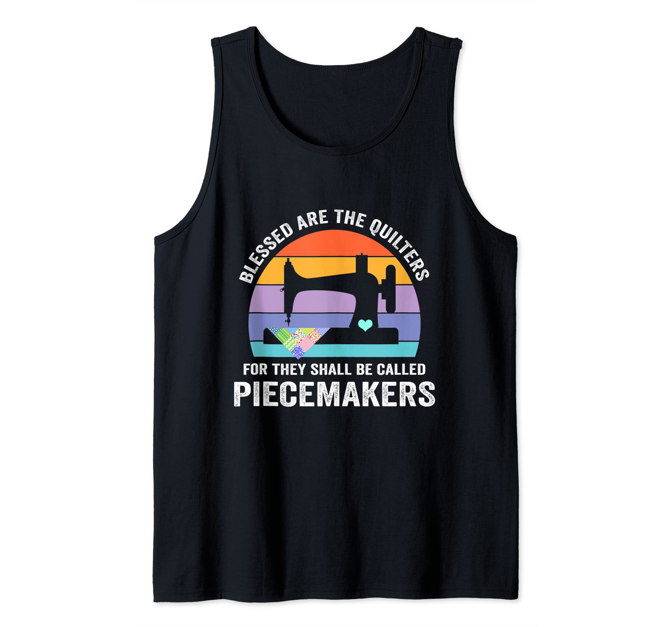 Blessed Are The Piecemakers Sew Quilter Retreat Quilting Tank Top