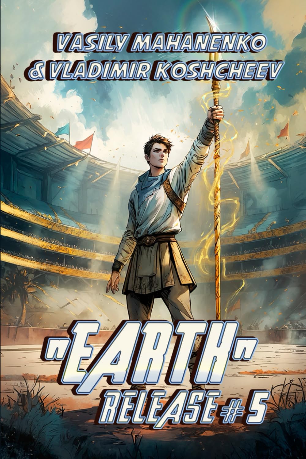 „Earth“ Release Book 5: A LitRPG Adventure Series