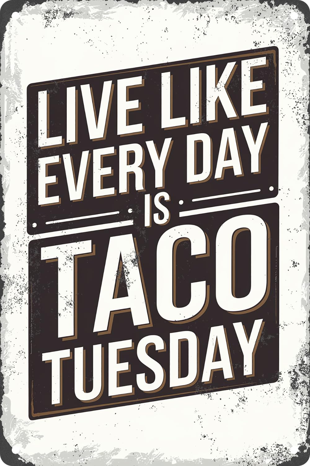Live Like Every Day Is Taco Tuesday Vintage Metal Tin Signs Iron Painting Plaque Wall Art for Home Cafe Pub Shop Wall Decor Poster 8x12 Inches