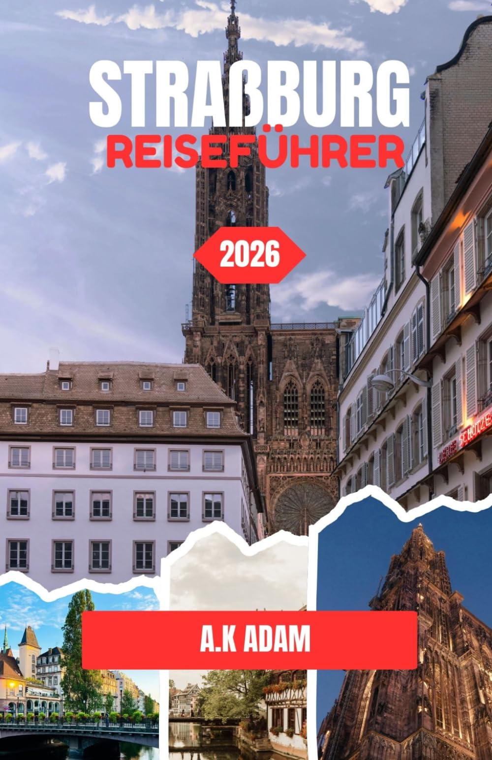 STRAßBURG REISEFÜHRER 2026: Praktische Tipps für einen reibungslosen und angenehmen Besuch