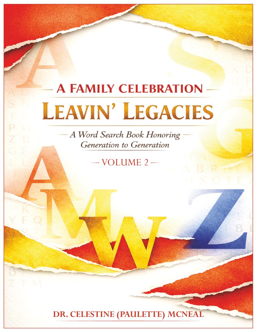 A FAMILY CELEBRATION LEAVIN' LEGACIES (A Word Search Book Honoring Generation to Generation)