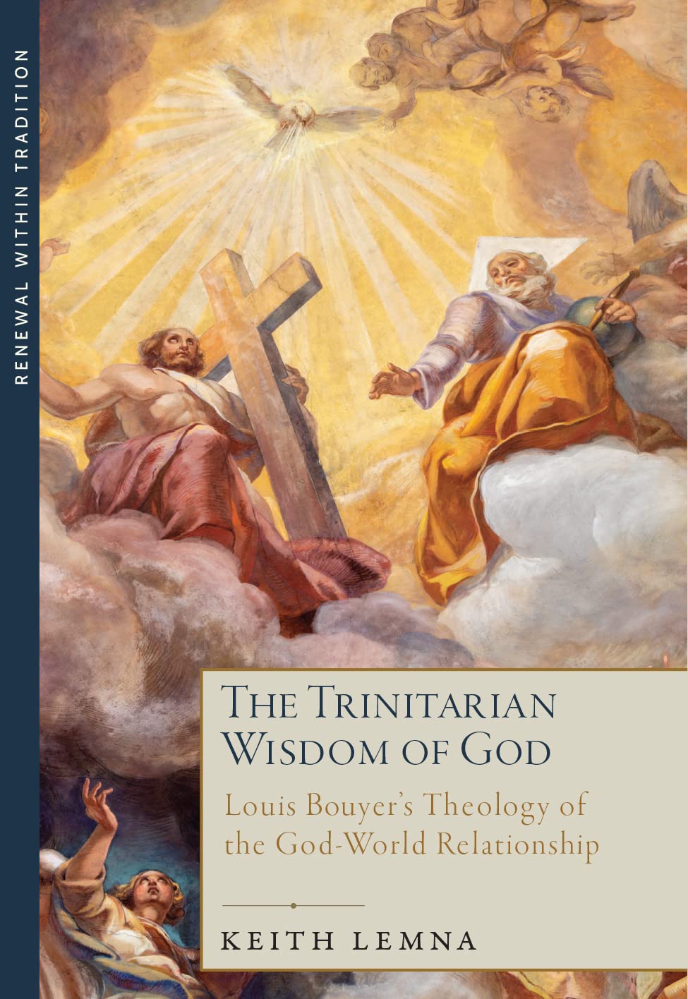 Buy The Trinitarian Wisdom of God: Louis Bouyer's Theology of the God-World Relationship — BookShops.in