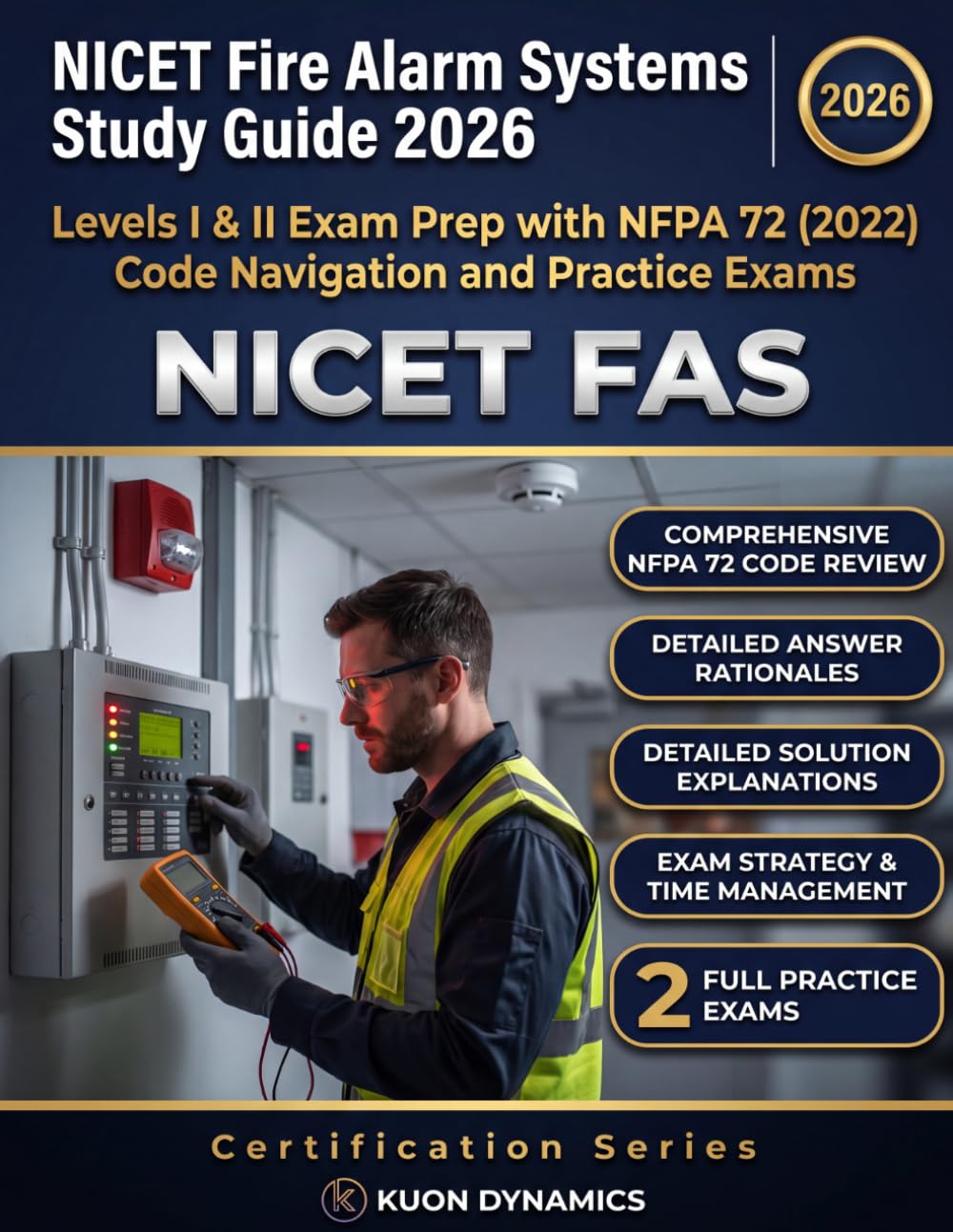 NICET Fire Alarm Systems Study Guide 2026: Levels I & II Exam Prep with NFPA 72 (2022) Code Navigation and Practice Exams (Fire Protection & Life Safety Certification Exam Prep)