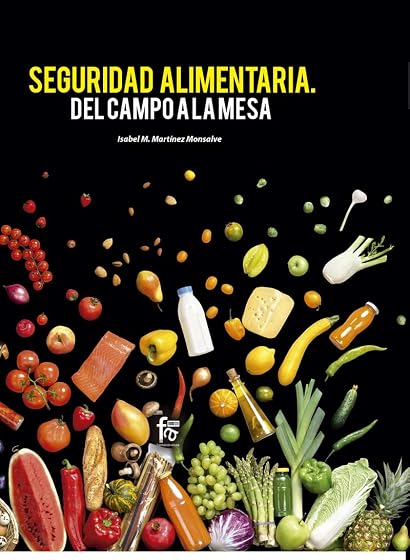 Seguridad alimentaria. Del campo a la mesa