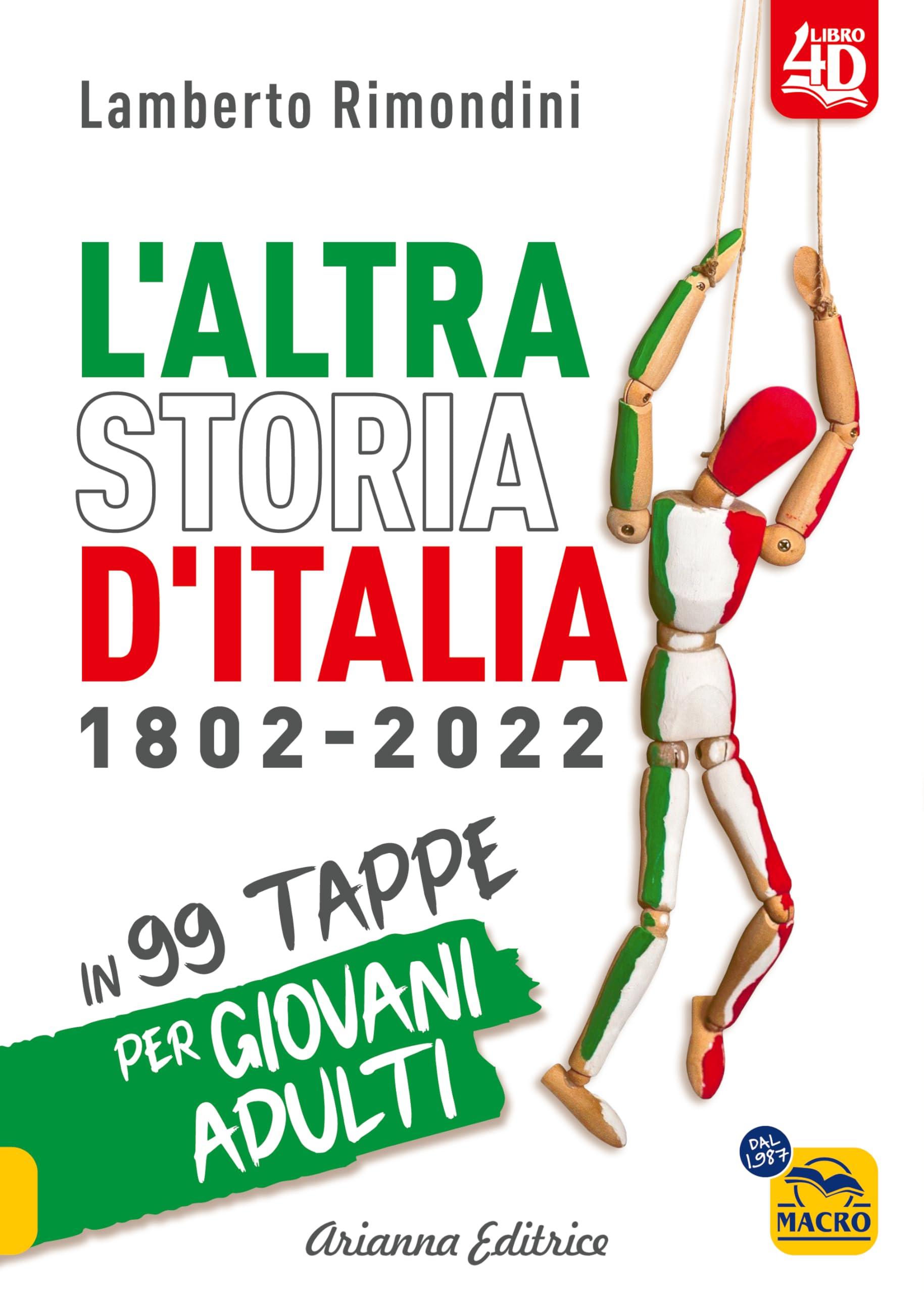 L'altra Storia d'Italia 1802-2022 in 99 tappe per giovani adulti